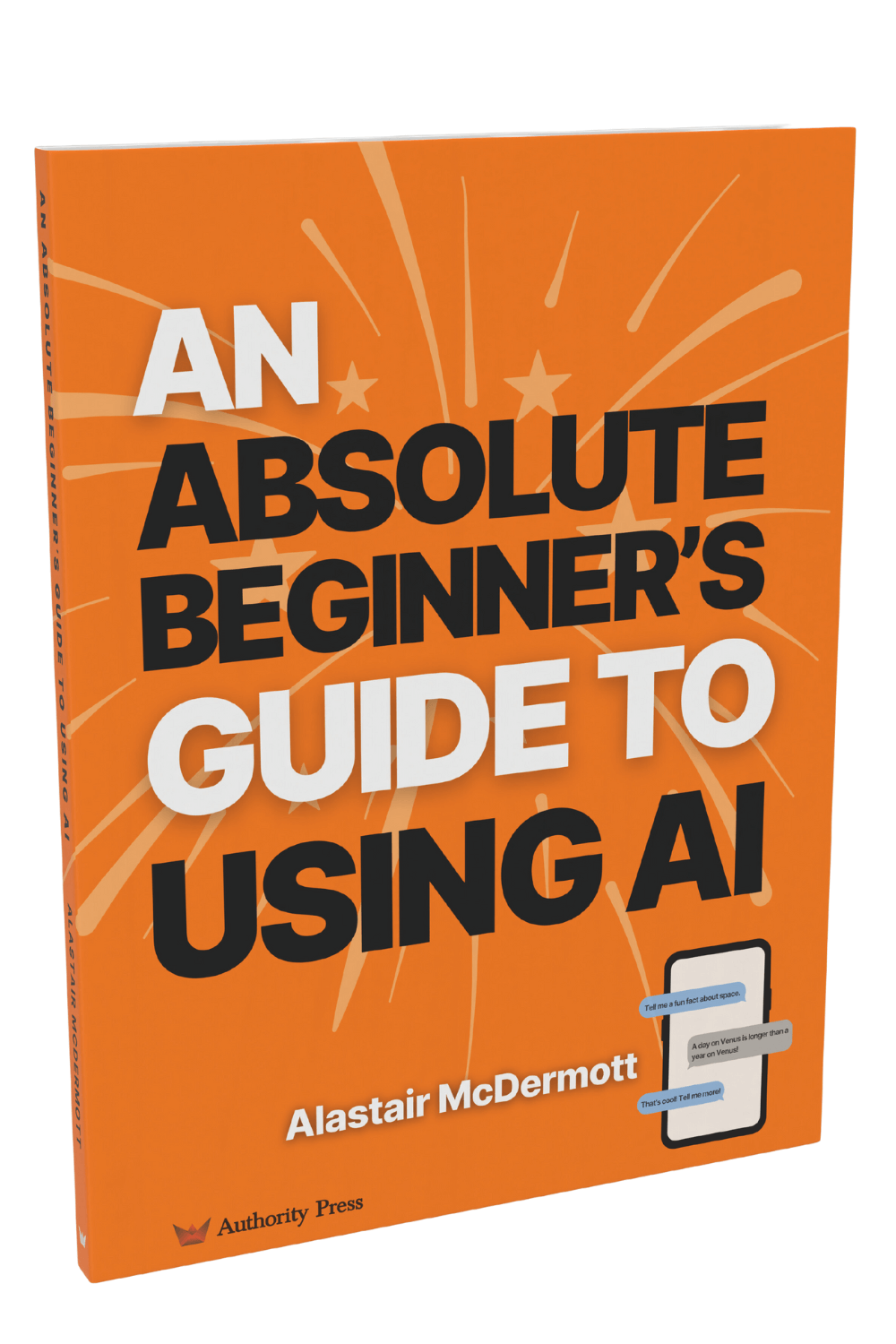 An Absolute Beginner's Guide to Using AI book cover